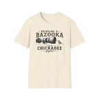 Bringing a Bazooka to a Chickadee Fight T-Shirt