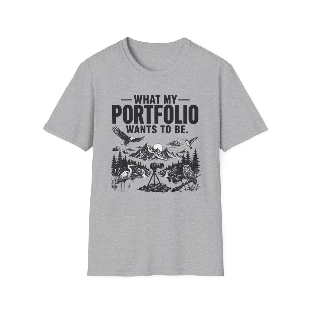 What My Portfolio Wants To Be T-Shirt