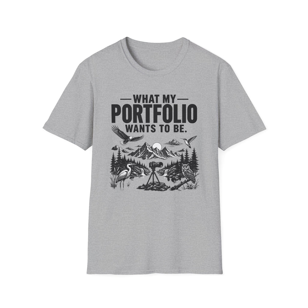 What My Portfolio Wants To Be T-Shirt