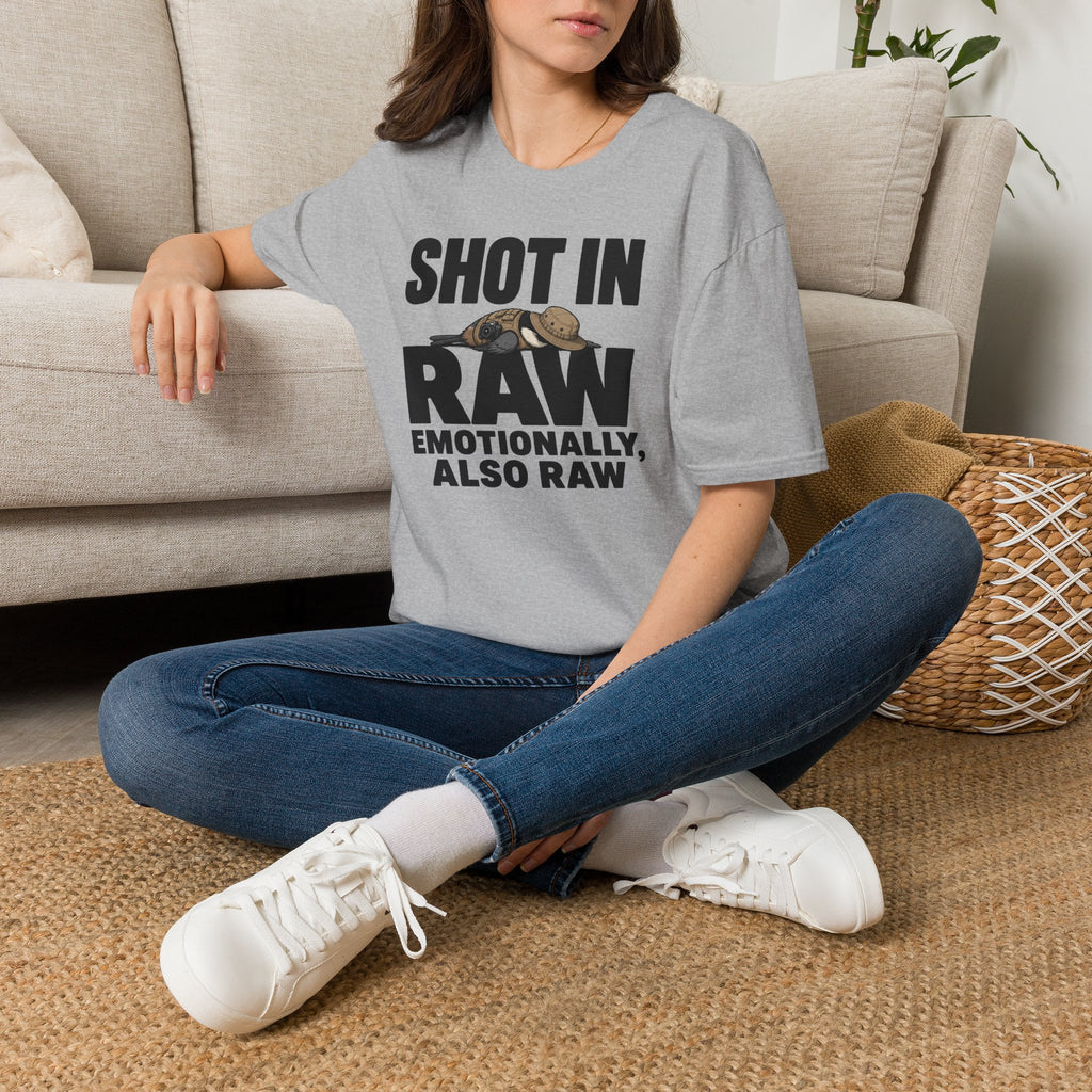 Shot In Raw, Emotionally Also Raw T-Shirt
