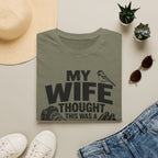 My Wife Thought This Was a Phase T-Shirt