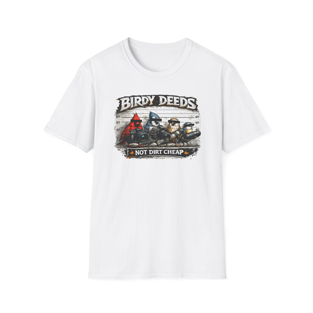 Birdy Deeds Not Dirt Cheap T-Shirt