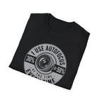 I Use Autofocus Every Time  T-Shirt