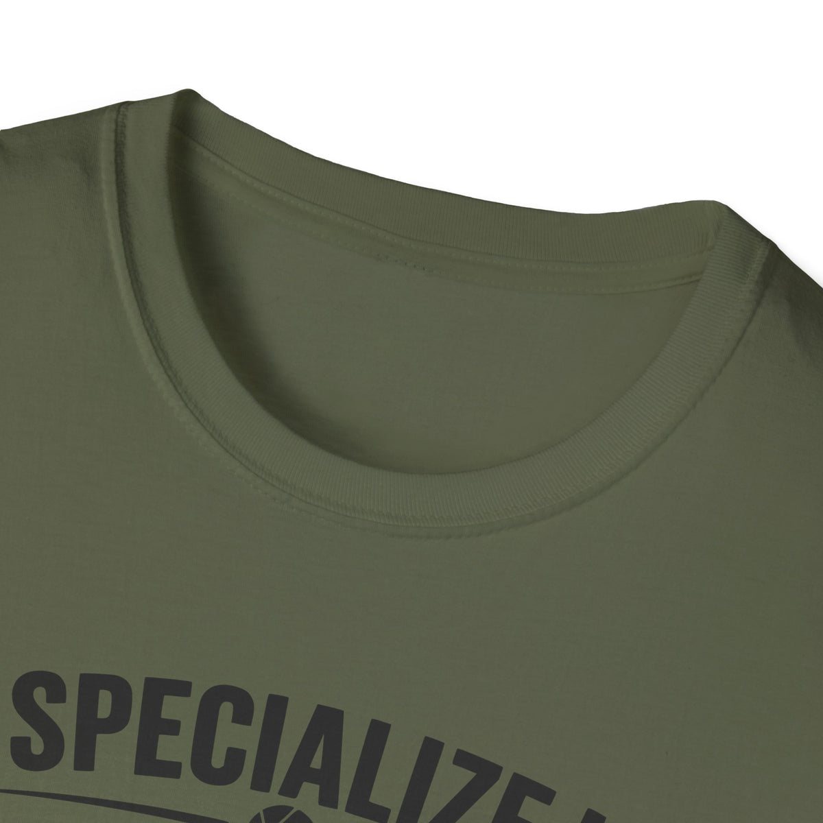 I Specialize in Almost T-Shirt