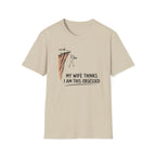 My Wife Thinks I Am This Obsessed T-Shirt