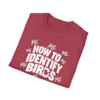 How to Identify Birds -ME ME ME T-Shirt
