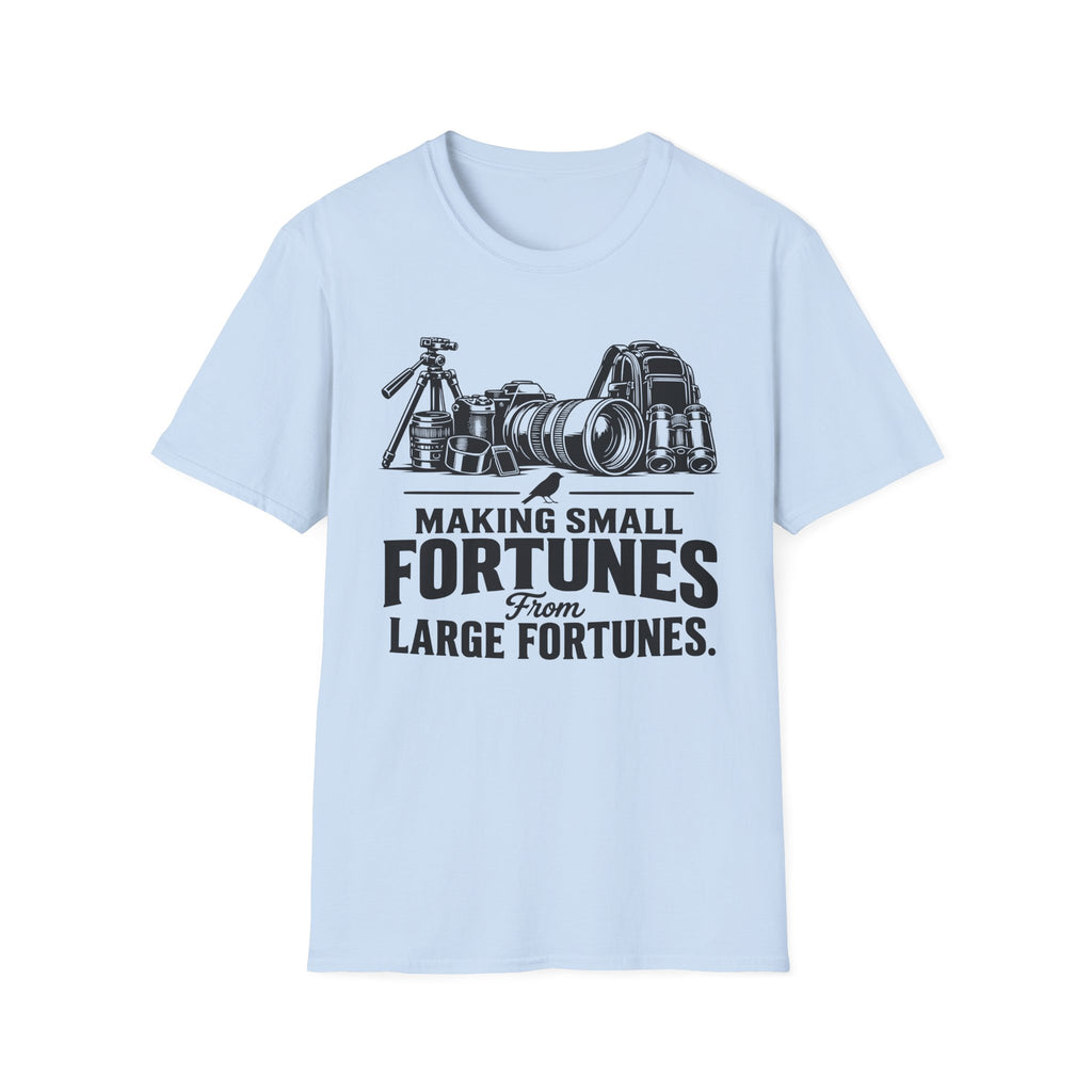 Making Small fortunes from Large Fortunes T-Shirt