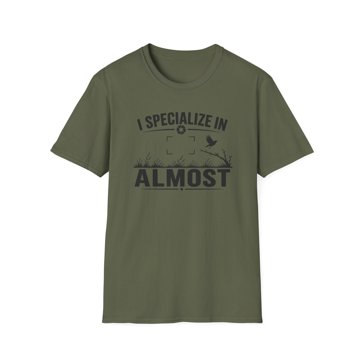 I Specialize in Almost T-Shirt