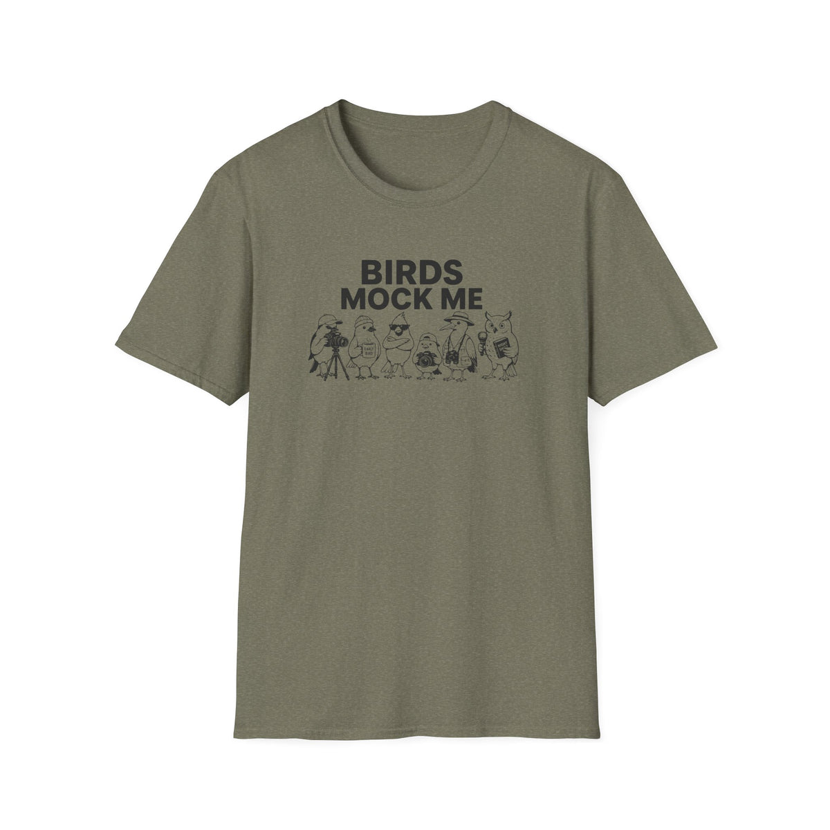 Birds Mock Me T-Shirt