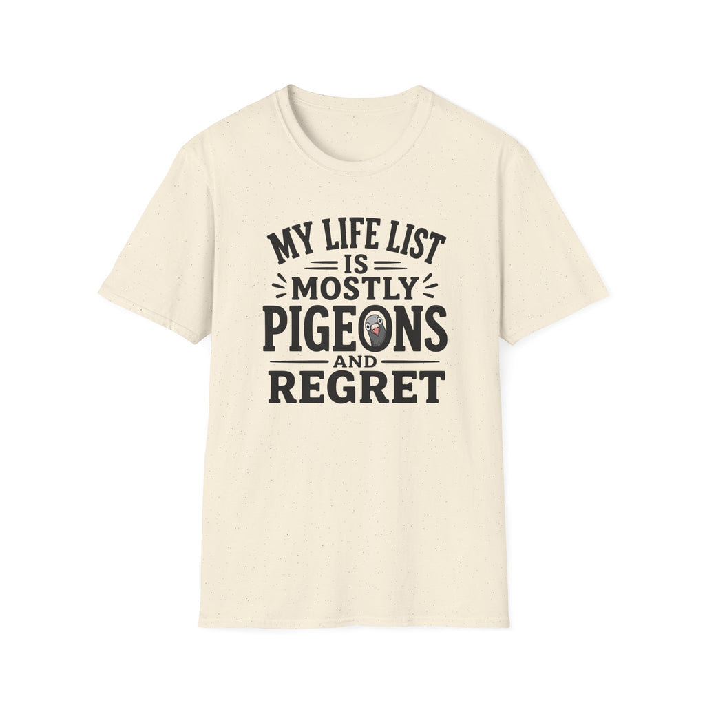 My Life is Mostly Pigeons and Regret T-Shirt