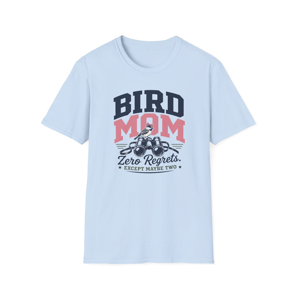 Bird Mom Zero Regrets T-Shirt