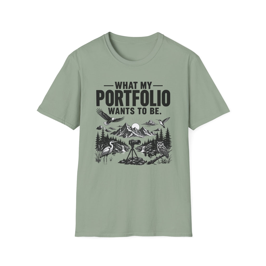 What My Portfolio Wants To Be T-Shirt