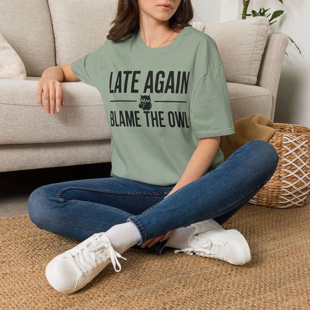 Late Again. Blame the Owl T-Shirt