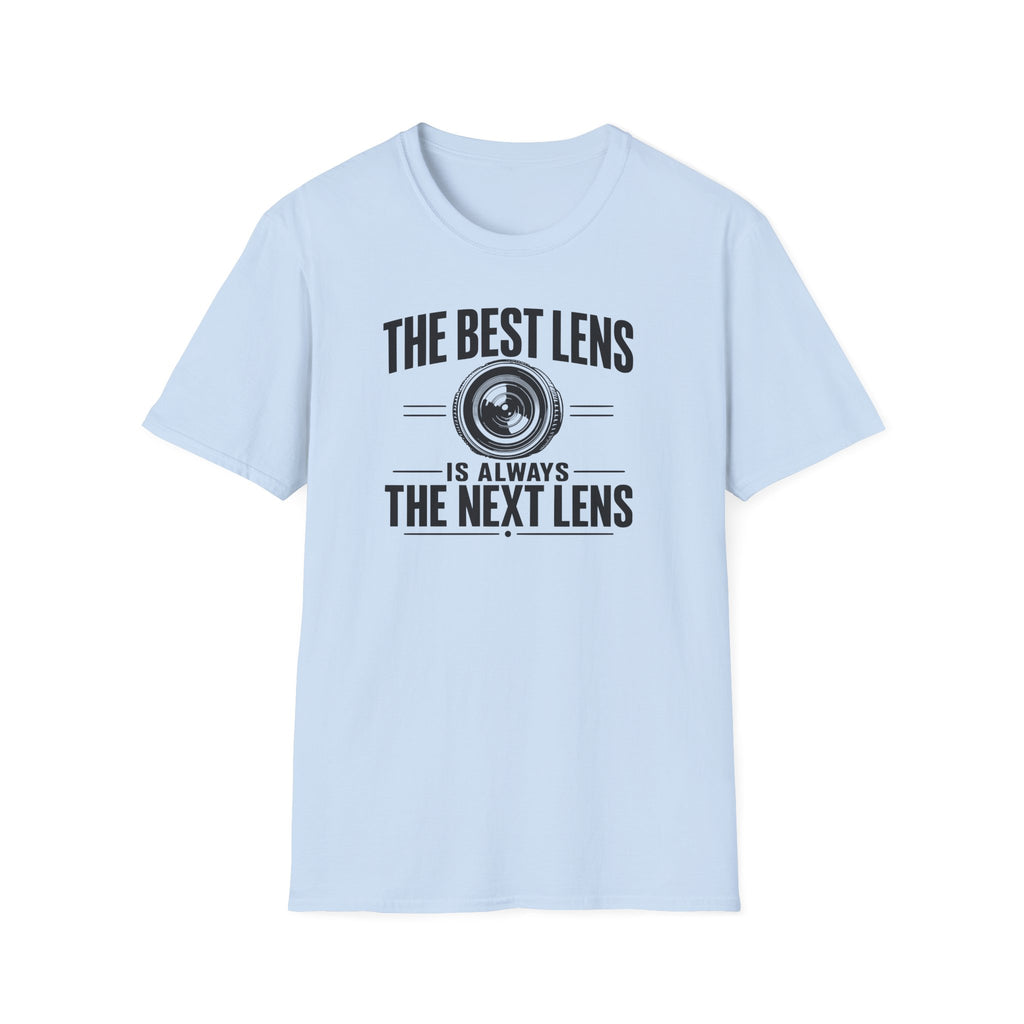 The Best Lens is Always The Next Lens T-Shirt