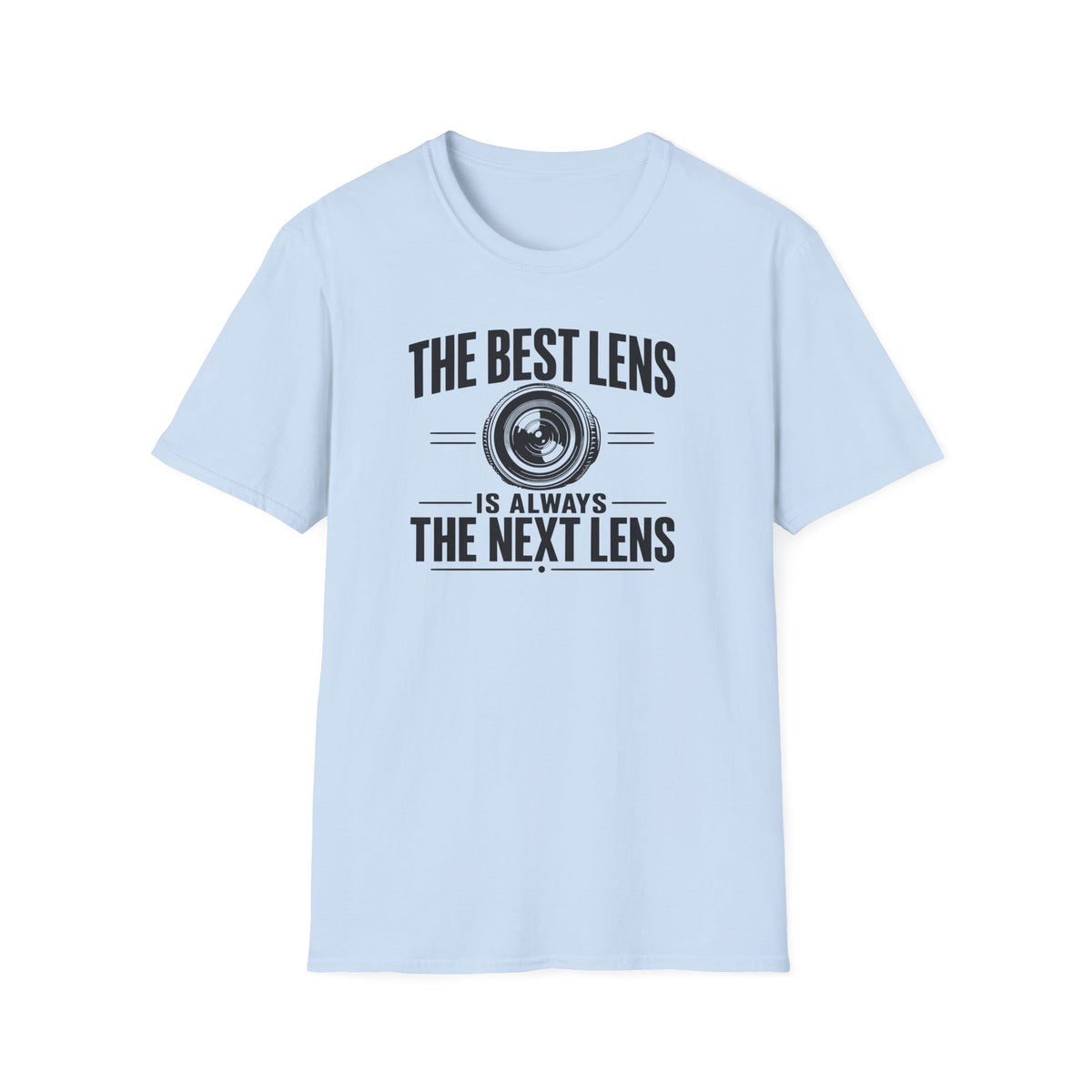 The Best Lens is Always The Next Lens T-Shirt