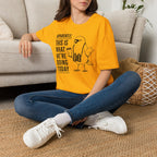 Apparently This is What We Are Doing Today  T-Shirt