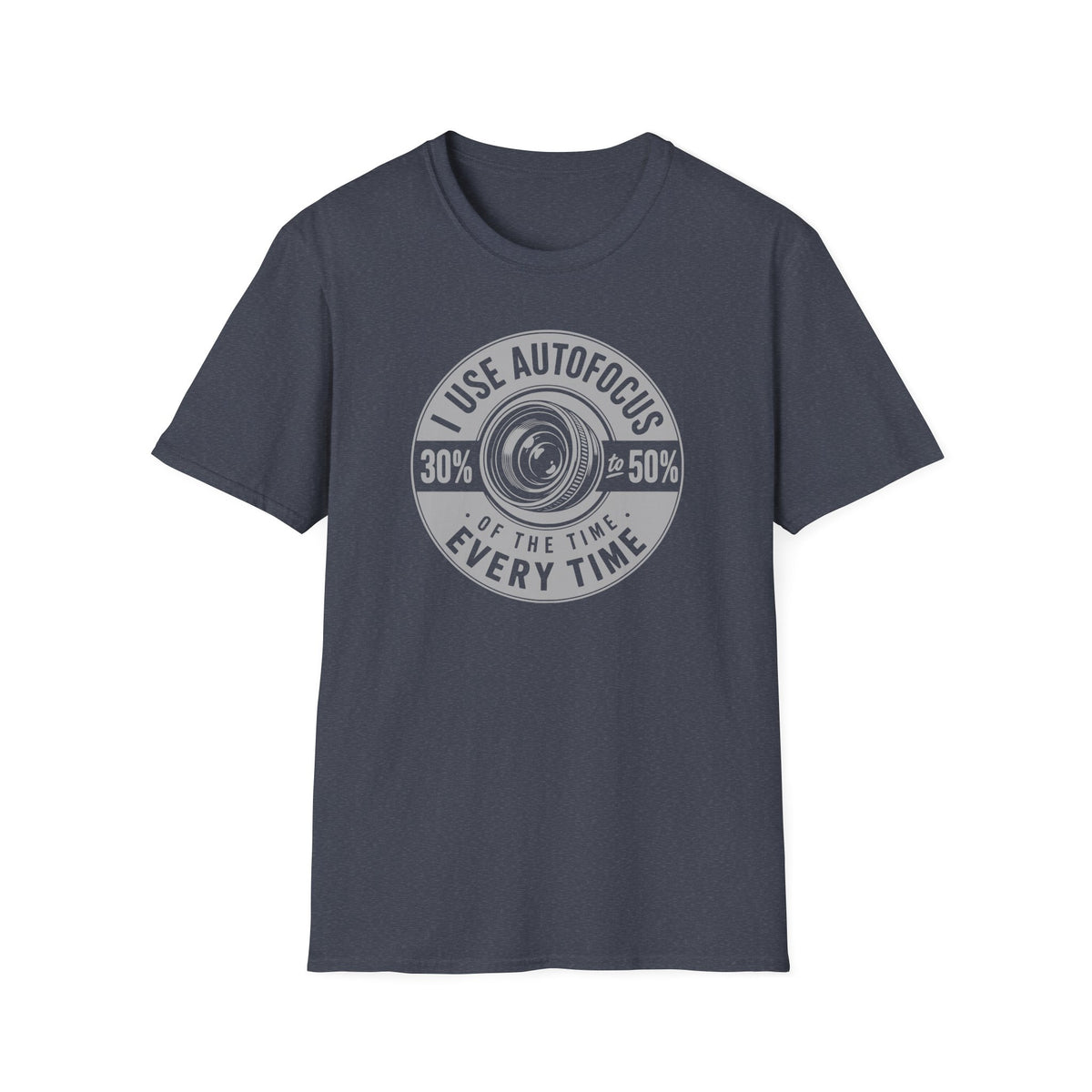 I Use Autofocus Every Time  T-Shirt