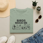 Birds Mock Me T-Shirt