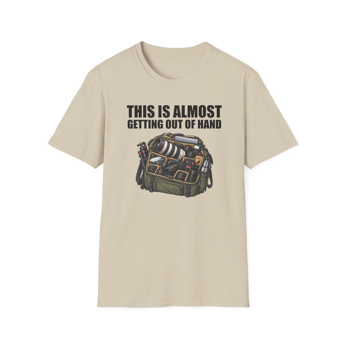 This Is Almost Getting Out of Hand T-Shirt