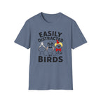 Easily Distracted By Birds T-Shirt