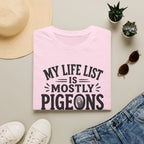 My Life is Mostly Pigeons and Regret T-Shirt