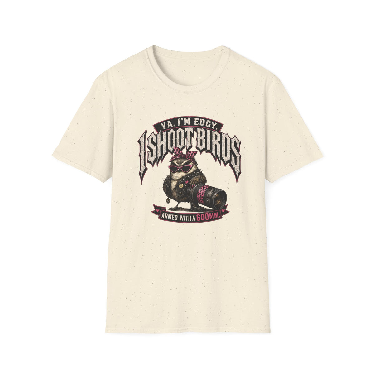 Edgy I Shoot Birds  - T-Shirt