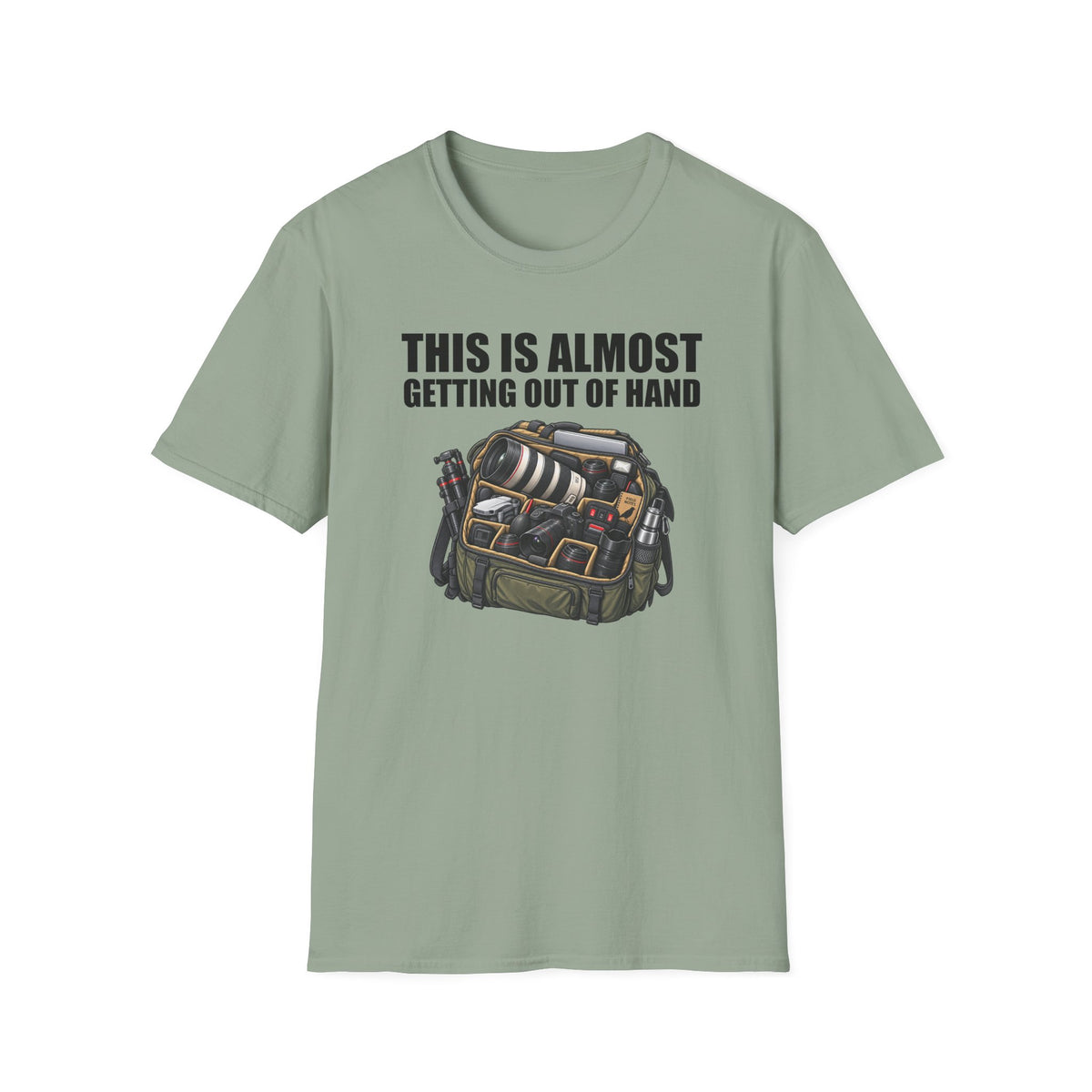 This Is Almost Getting Out of Hand T-Shirt