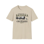 Bringing a Bazooka to a Chickadee Fight T-Shirt