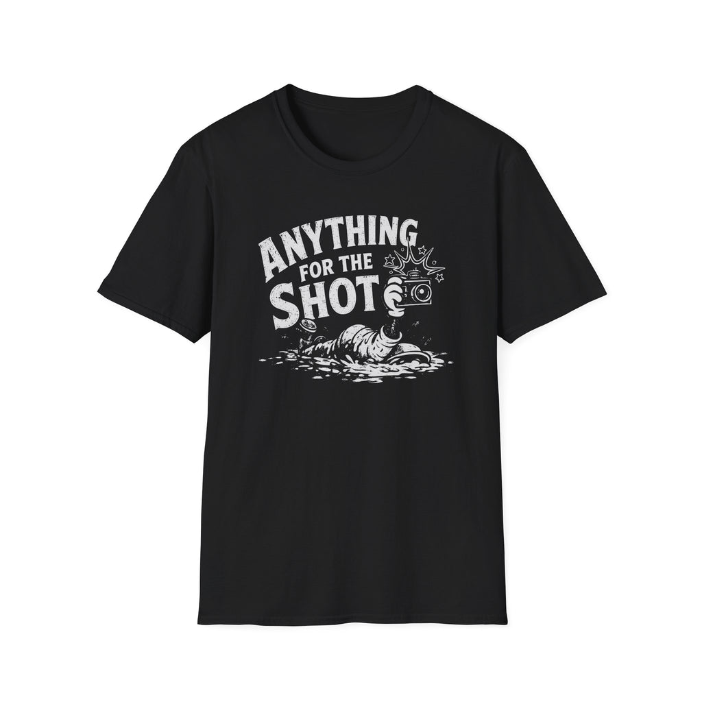 Anything for the Shot T-Shirt