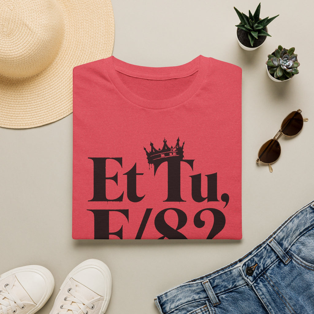 Et Tu F/8? T-Shirt
