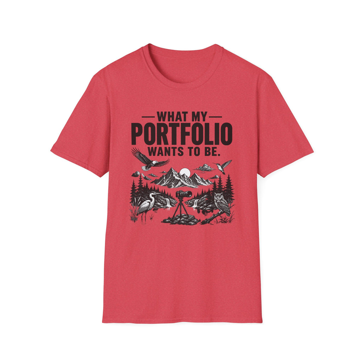 What My Portfolio Wants To Be T-Shirt