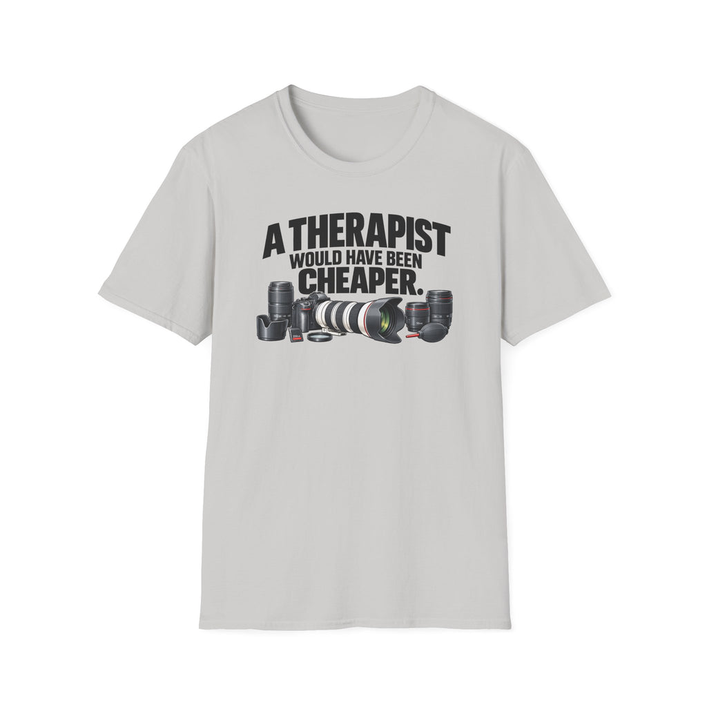 A Therapist Would Have Been Cheaper T-Shirt
