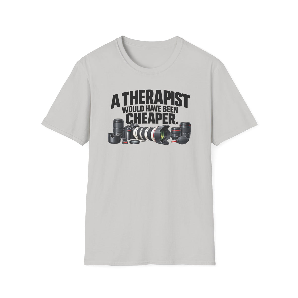 A Therapist Would Have Been Cheaper T-Shirt