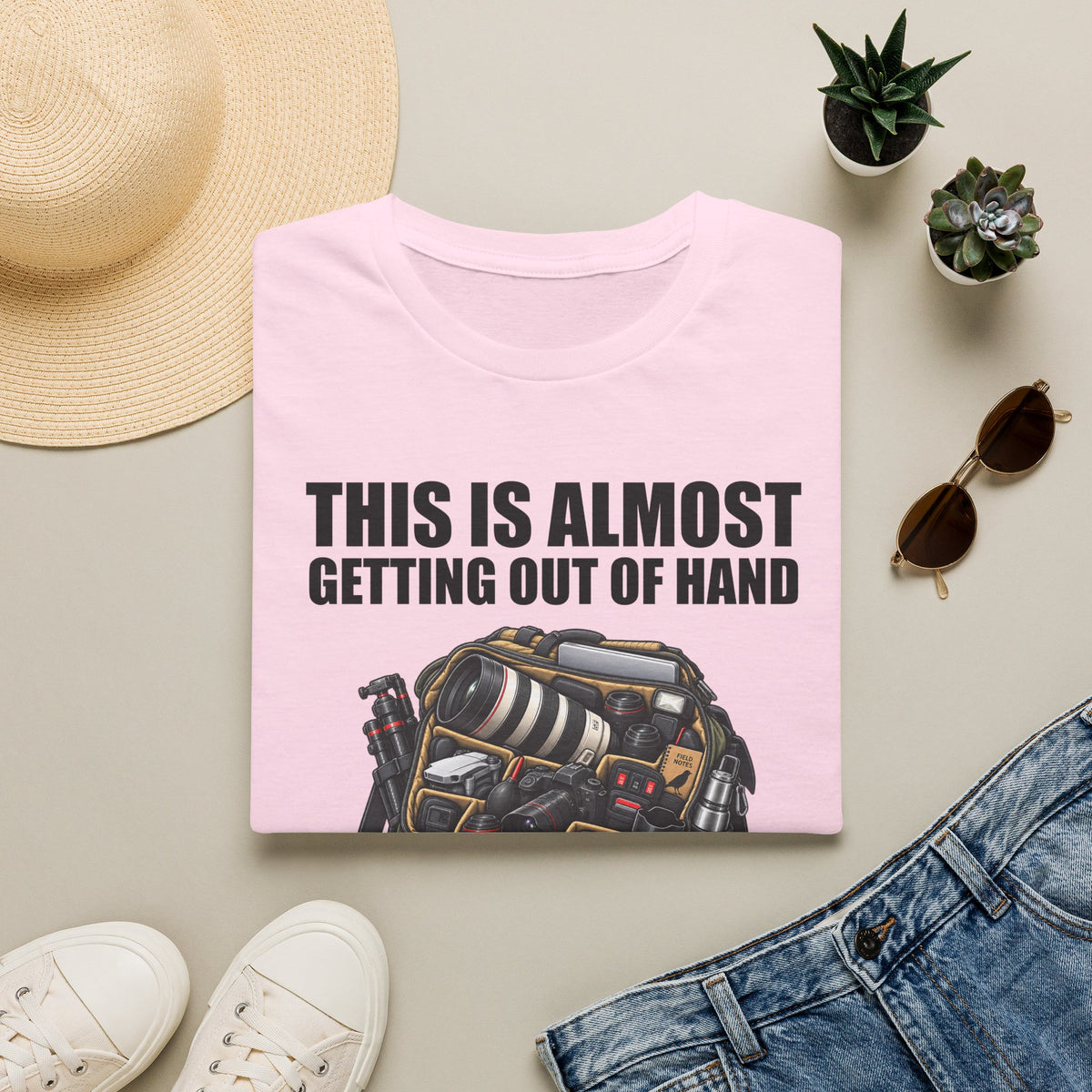 This Is Almost Getting Out of Hand T-Shirt