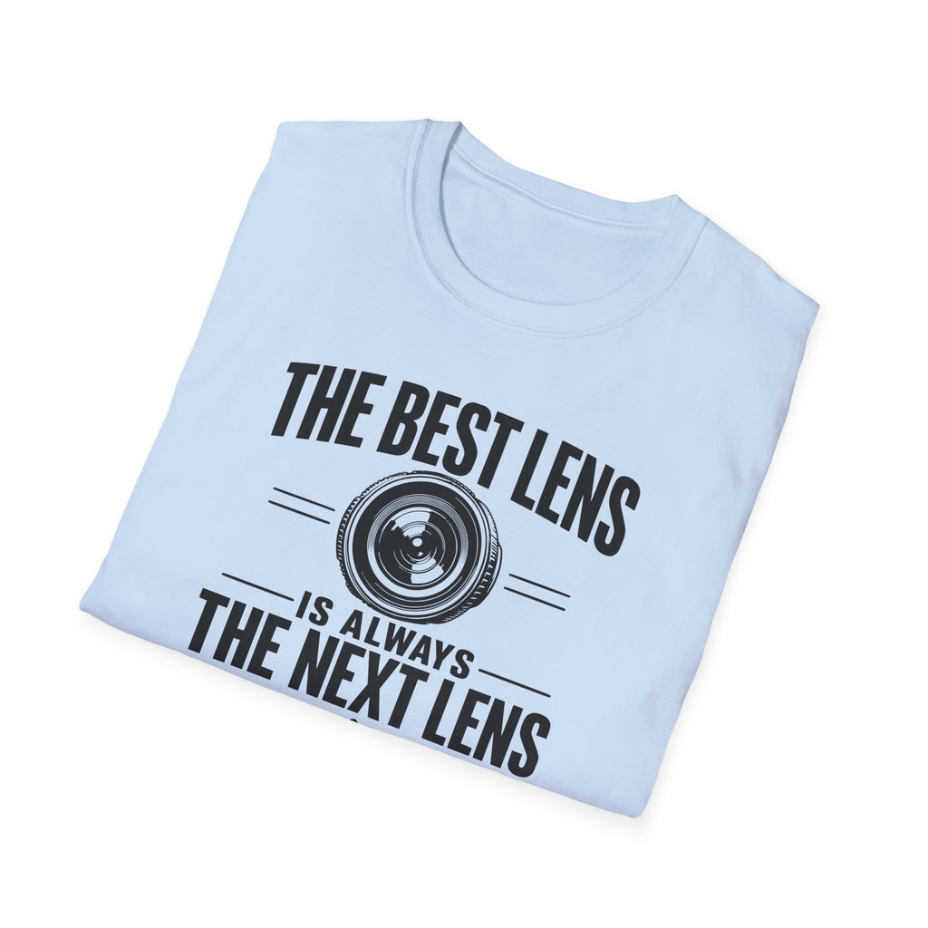 The Best Lens is Always The Next Lens T-Shirt