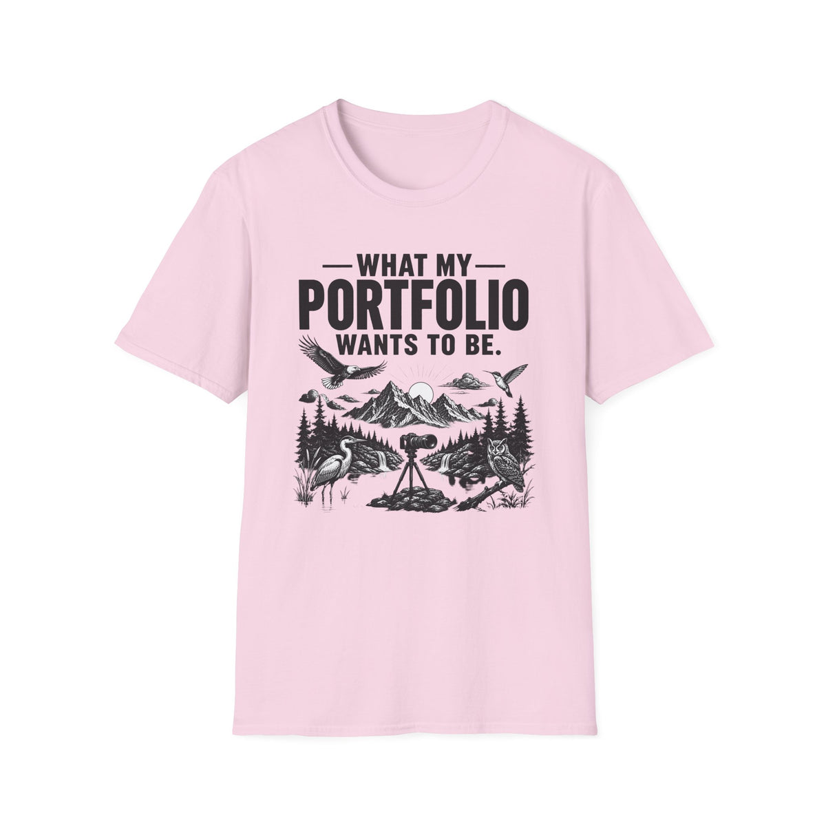 What My Portfolio Wants To Be T-Shirt