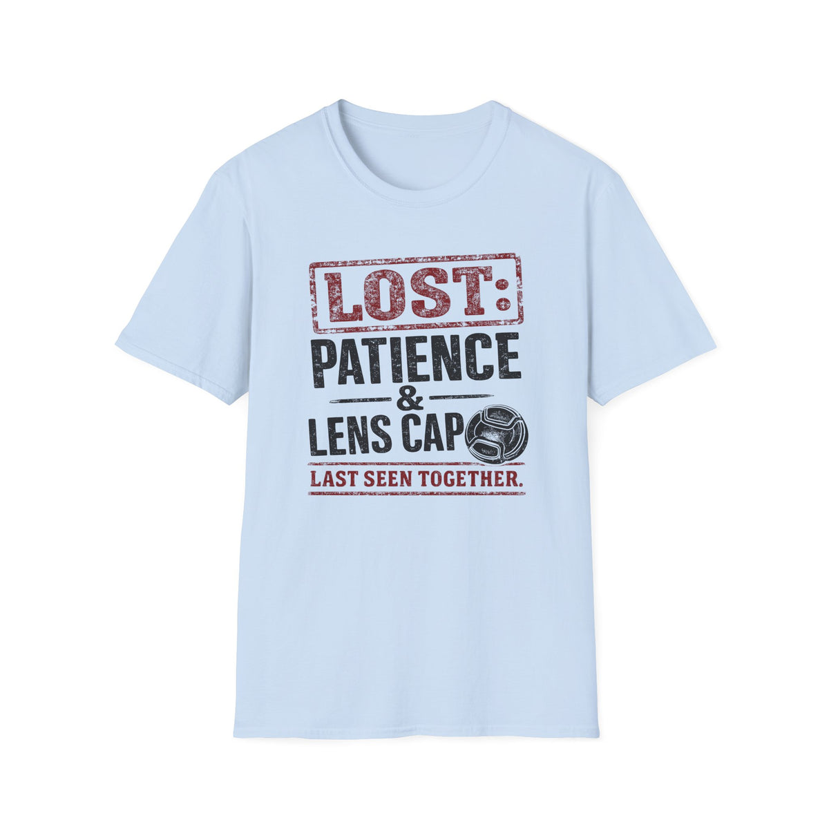 LOST: Patience and Lens Cap Last Seen Together T-Shirt