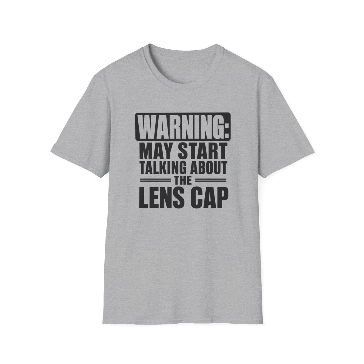 Warning May Start Talking About the Lens Cap T-Shirt