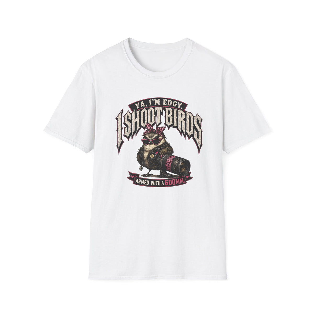 Edgy I Shoot Birds  - T-Shirt