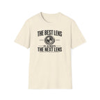The Best Lens is Always The Next Lens T-Shirt