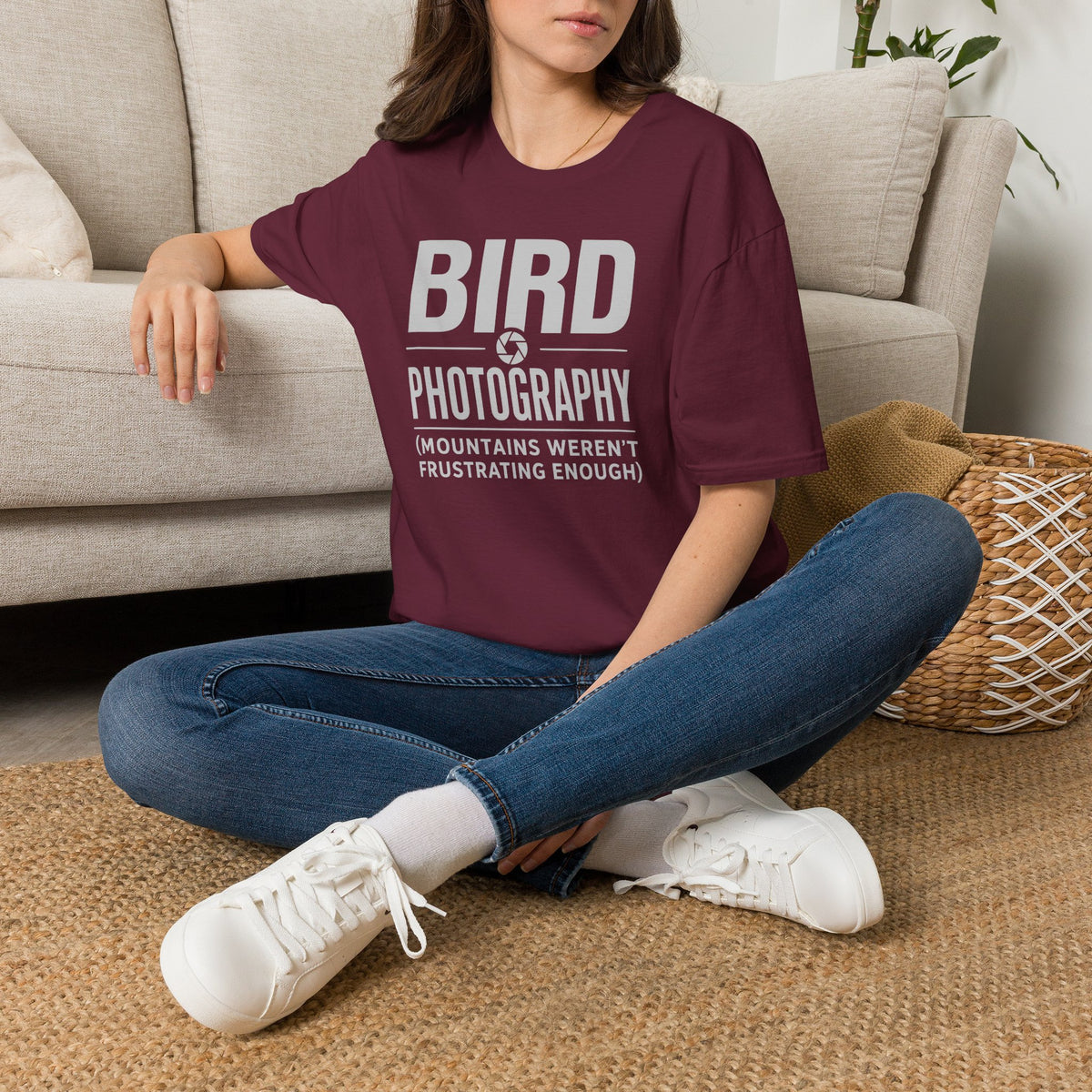 Because Mountains Weren't Frustrating Enough T-Shirt