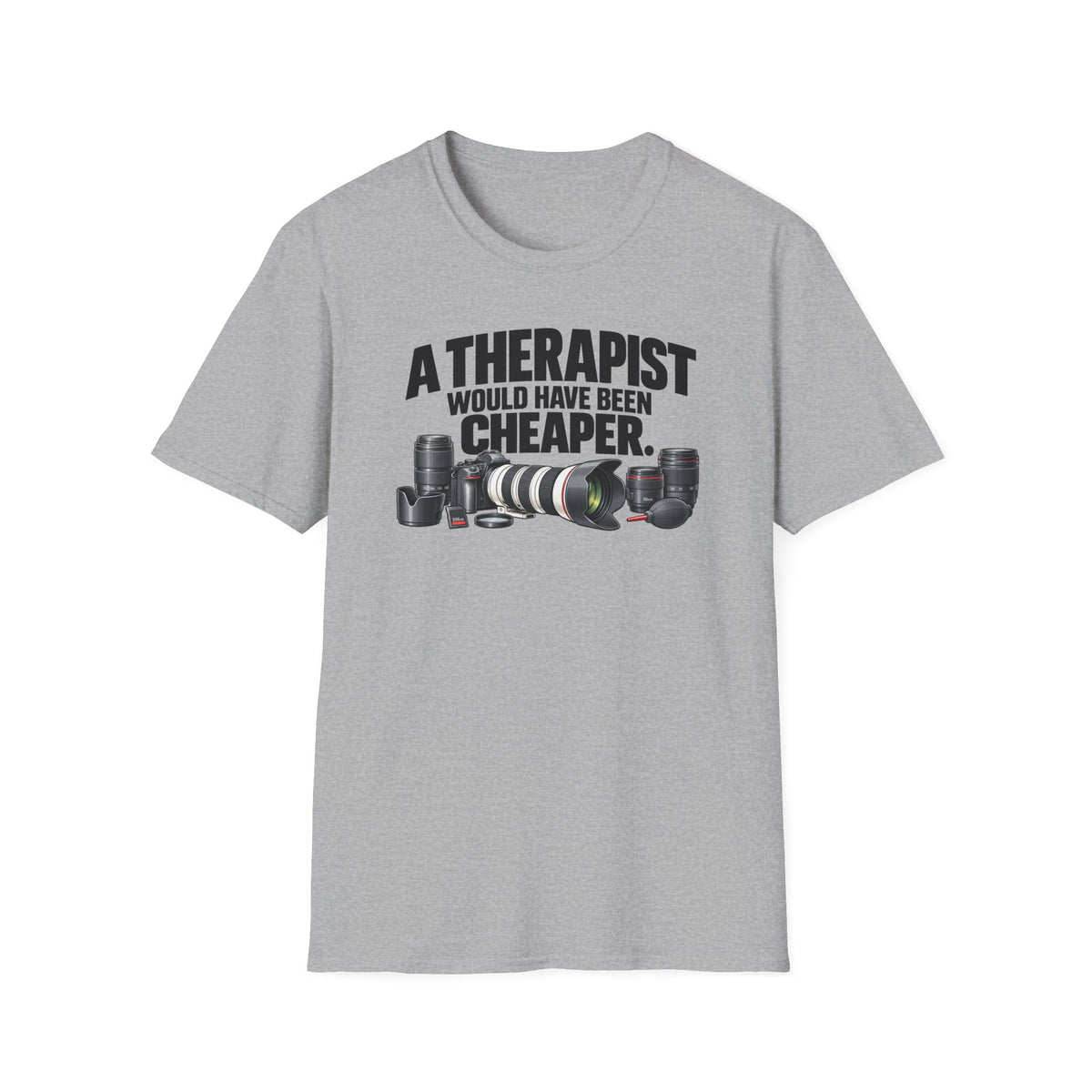 A Therapist Would Have Been Cheaper T-Shirt