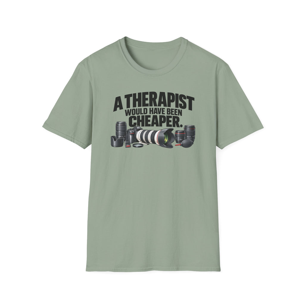 A Therapist Would Have Been Cheaper T-Shirt